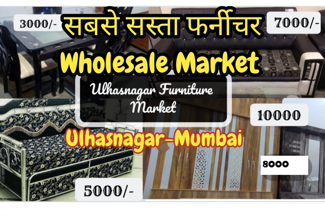 Best 5 Fact About Ulhasnagar Furniture Market in Mumbai