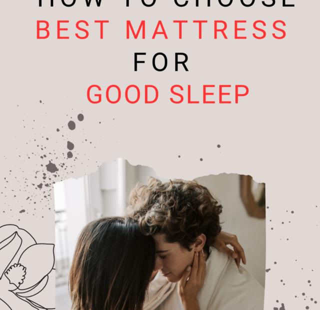 How to choose best mattress for good sleep