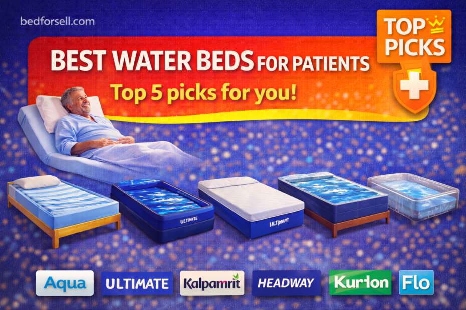 Best water beds for patients: Top 5 picks for you!